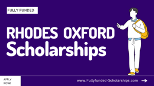 Rhodes Scholarships for International Students to Study free at University of Oxford