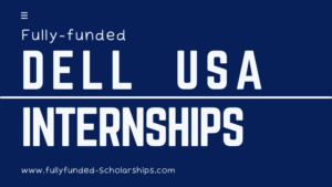 Dell Summer Internships 2023 for Students - Submit Resume (CV)
